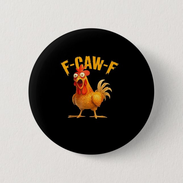 F-Caw-F Funny Unique 6 Cm Round Badge (Front)