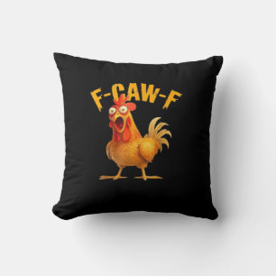 F-Caw-F Funny Unique Cushion
