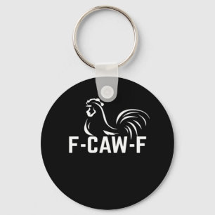 F-Caw-F Funny Wordplay Quote Creative Casual Key Ring