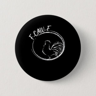 F-Caw-F Funny Wordplay Quote Retro Style 6 Cm Round Badge