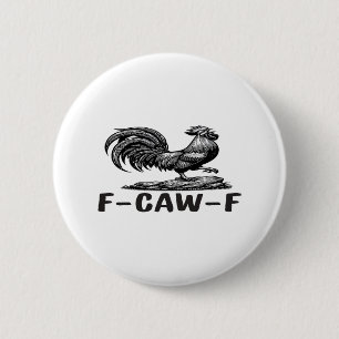 F-Caw-F Funny Wordplay Quote Sticker 6 Cm Round Badge