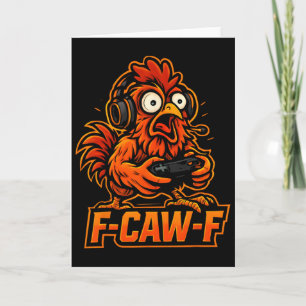 F-caw-f Gamer - Funny Chicken Rooster Gaming _1 Card