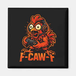 F-caw-f Gamer - Funny Chicken Rooster Gaming  Magnet