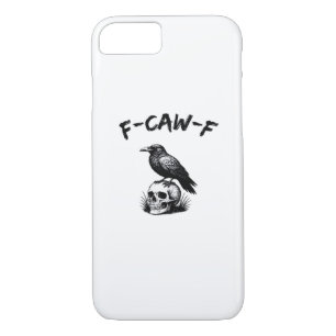 F-Caw-F Halloween Raven Skull Gothic Humor Funny C iPhone 8/7 Case