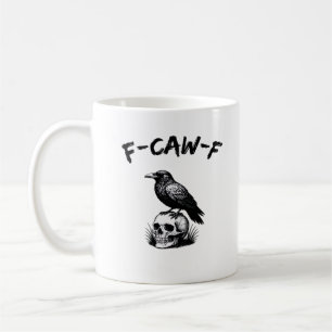 F-Caw-F Halloween Raven Skull Gothic Humour Funny  Coffee Mug