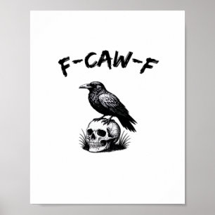 F-Caw-F Halloween Raven Skull Gothic Humour Funny  Poster
