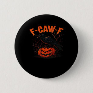 F-Caw-F Halloween Trendy Casual 6 Cm Round Badge
