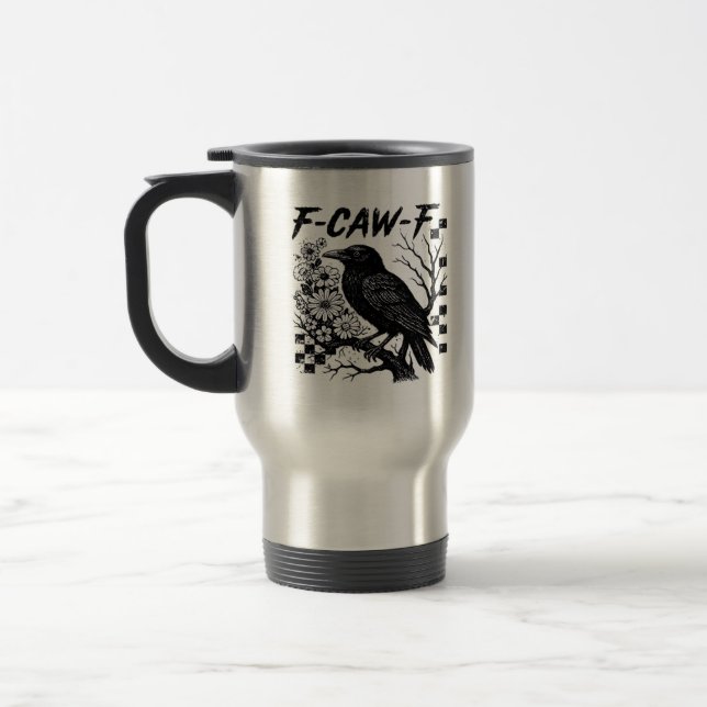 F-Caw-F Humour Funny Gothic Crow Travel Mug (Left)