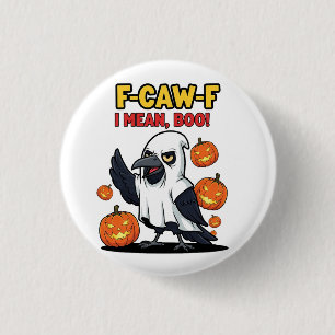 F-Caw-F I Mean Boo Funny Spooky Halloween Skull 3 Cm Round Badge