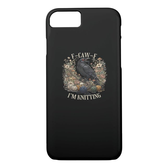 F-Caw-F I'm Knitting Creative Casual Case-Mate iPhone Case (Back)