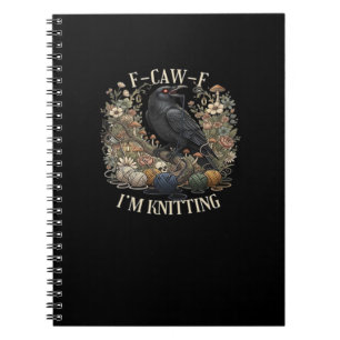 F-Caw-F I'm Knitting Creative Casual Notebook