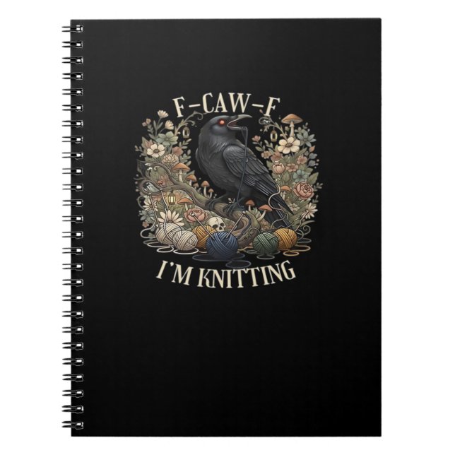 F-Caw-F I'm Knitting Creative Casual Notebook (Front)