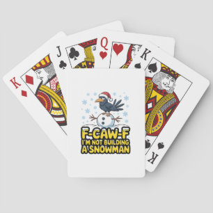 F-Caw-F I'm Not Building a Snowman Funny Christmas Playing Cards