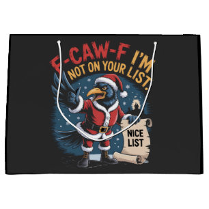 F-Caw-F I'm Not on Your List Funny Christmas Crow Large Gift Bag