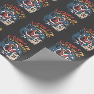 F-Caw-F I'm Not on Your List Funny Christmas Crow Wrapping Paper