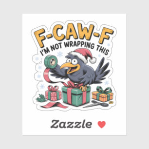 F-Caw-F I'm Not Wrapping This Funny Christmas