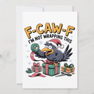 F-Caw-F I'm Not Wrapping This Funny Christmas Save The Date