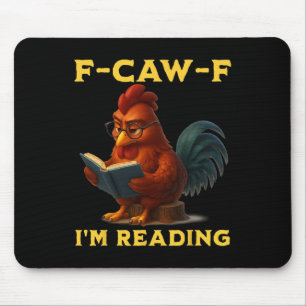F-caw-f I'm Reading Chicken Book Lover Funny Intro Mouse Pad