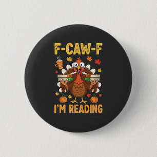 F-Caw-F I'm Reading Turkey Books Thanksgiving 6 Cm Round Badge