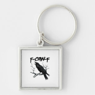 F-Caw-F Key Ring