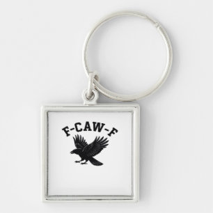 F-Caw-F Meme Funny Trendy Key Ring