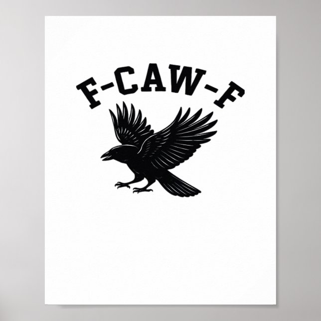 F-Caw-F Meme Funny Trendy Poster (Front)