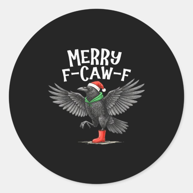 F-caw-f Merry Christmas Funny Crow Raven  Classic Round Sticker (Front)
