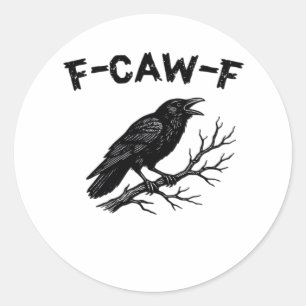 F-Caw-F Minimal Clean Classic Round Sticker