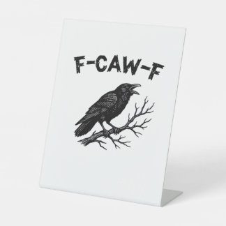 F-Caw-F Minimal Clean Pedestal Sign