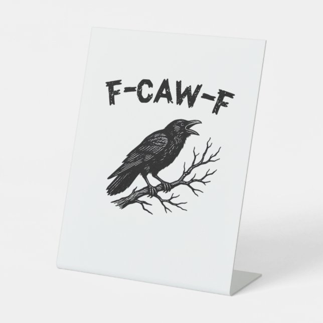 F-Caw-F Minimal Clean Pedestal Sign (Front)