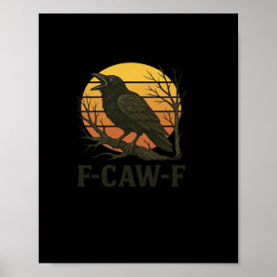 F-Caw-F Minimal Clean Poster
