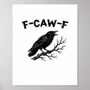 F-Caw-F Minimal Clean Poster