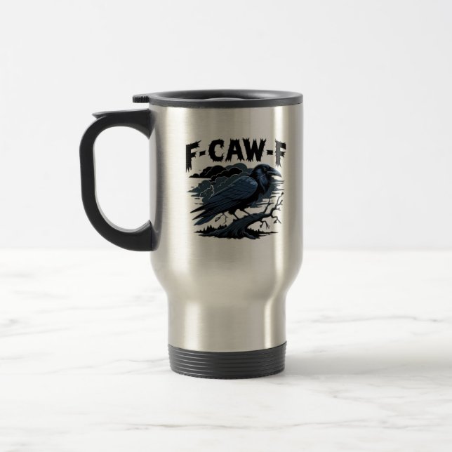 F-Caw-F Minimal Clean Travel Mug (Left)