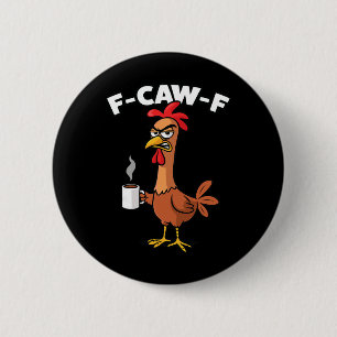 F-caw-f Morning Coffee 6 Cm Round Badge
