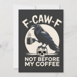 F-Caw-F Not Before My Coffee Funny Raven Crow Thank You Card