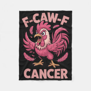 F-caw-f Pink Rooster Meme Funny Chicken Cancer Awa Fleece Blanket