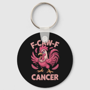 F-caw-f Pink Rooster Meme Funny Chicken Cancer Awa Key Ring