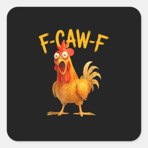 F-Caw-F Pun Funny Chicken Rooster Cawing Grunge Square Sticker