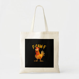 F-Caw-F Pun Funny Chicken Rooster Cawing Grunge Tote Bag