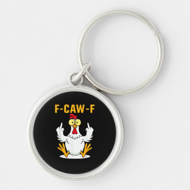 F-Caw-F Quote Rooster Meme Key Ring (Front)