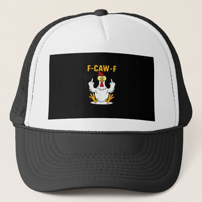 F-Caw-F Quote Rooster Meme Trucker Hat (Front)