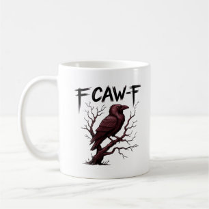 F-Caw-F Raven Classic Coffee Mug