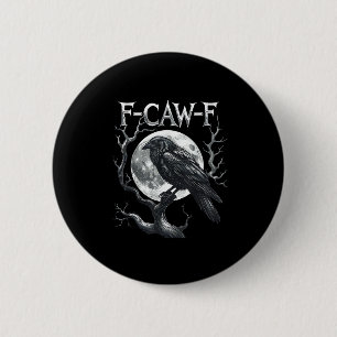 F-Caw-F Raven Moon Gothic Halloween Crow Bird Love 6 Cm Round Badge