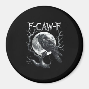 F-Caw-F Raven Moon Gothic Halloween Crow Bird Love Magnet