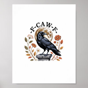 F-Caw-F Raven Moon Gothic Halloween Crow Bird Love Poster