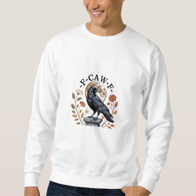 F-Caw-F Raven Moon Gothic Halloween Crow Bird Love Sweatshirt (Front)