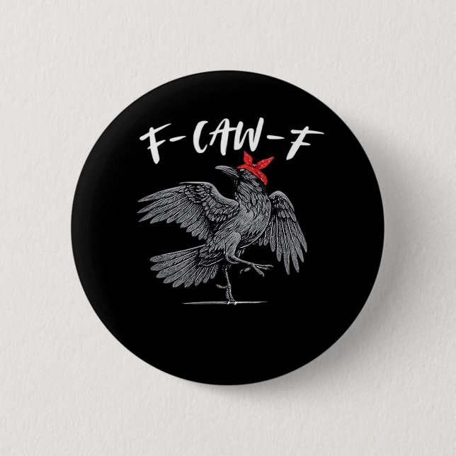 F-Caw-F Retro Classic 6 Cm Round Badge (Front)