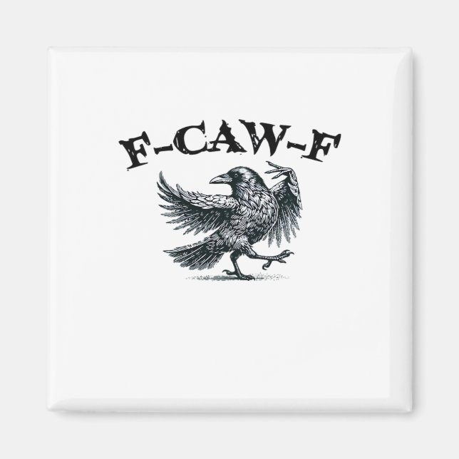 F-Caw-F Retro Style Magnet (Front)