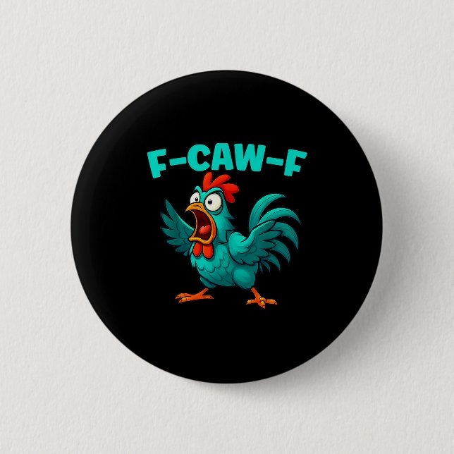 F-caw-f Rooster Chicken Funny Farm Animal Humour  6 Cm Round Badge (Front)