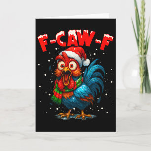 F Caw F Rooster Christmas Fcawf Chicken Shirt Men Card
